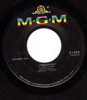 MGM 45 EP X1680 CONWAY TWITTY Judge Of Heart/Goin Home