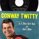 MGM K12911 45+ PS CONWAY TWITTY Is A Blue Bird Blue/She