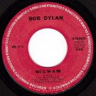 COLUMBIA 4-45199 BOB DYLAN WigWam/Copper Kettle (Pale)