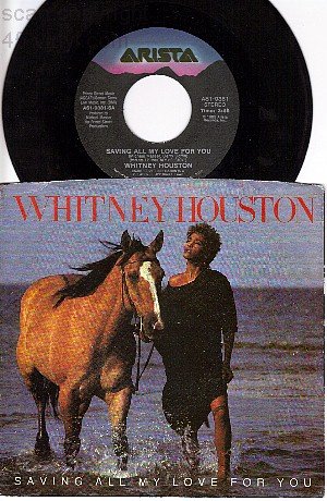ARISTA 9381 45 + PS WHITNEY HOUSTON Saving All My Love