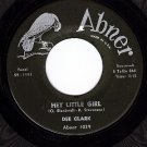 ABNER 1029 DEE CLARK Hey Little Girl ~ If It Wasn't For