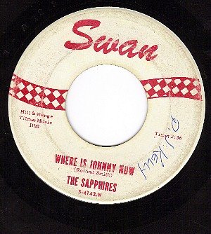 SWAN 4143 SAPPHIRES Where Is Johnny Now/Your True Love