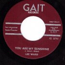 GAIT 407 LEE WARD You Are My Sunshine/The Defense Rest
