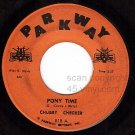 VG 45 PARKWAY 818 CHUBBY CHECKER ~ Pony Time ~ Susannah