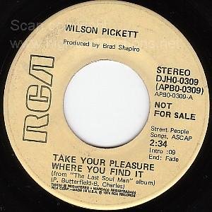 NM RCA PROMO 45 WILSON PICKETT Take Your Pleasure Where