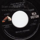 NM RCA 45 WAYLON JENNINGS For Lovin' Me/Time Will Tell