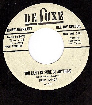 DELUXE 6150 PROMO HERB LANCE Cant Be Sure Of Anything