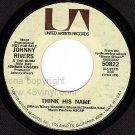 NM PROMO 50822 JOHNNY RIVERS Think His Name ~ Permanent