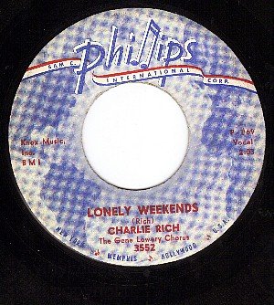PHILLIPS 3552 CHARLIE RICH Lonely Weekends/Everything I