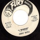 FURY 1070 45 JIMMY RICKS ~ I Wonder ~ Let Me Down Easy