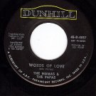 DUNHILL 4057 MAMAS & THE PAPAS Words Of Love/Dancing In