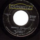 DUNHILL 4026 45 MAMAS & THE PAPAS Monday ~ Got A Feelin