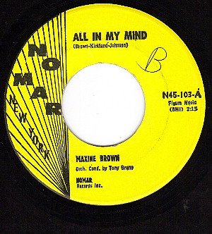 NOMAR 103 MAXINE BROWN All In My Mind/Harry Let's Marry