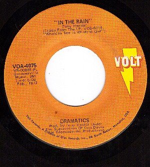 VOLT 4075 45 DRAMATICS In The Rain/Gimme Some Good Soul