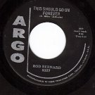 ARGO 5327 ROD BERNARD This Should Go On Forever/Pardon
