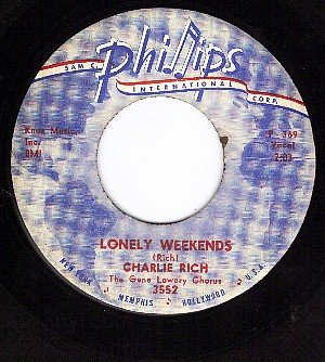 PHILLIPS 3552 CHARLIE RICH Lonely Weekends ~ Everything