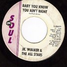 SOUL 35017 JR WALKER & THE ALL STARS Baby You Know You
