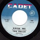NM 45 rpm CADET 5590 THE DELLS ~ There Is ~ Show Me
