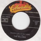 NM 45 THE WILLOWS/JACKS Church Bells May Ring/Write Me