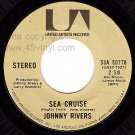 UA 50778 JOHNNY RIVERS Sea Cruise/Our Lady Of the Well