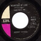IR 66075 JOHNNY RIVERS Mountain Of Love ~ Moody River