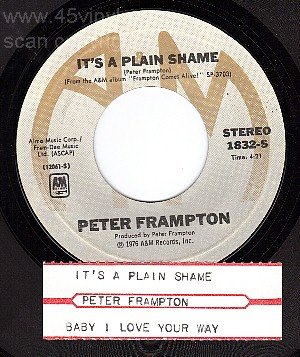 AM 1832 PETER FRAMPTON Its A Plain Shame/Baby Love Your