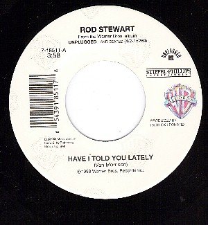 NM WM 7-18511 ROD STEWART Have I Told You Lately/Alley