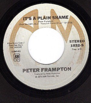 NM AM 1832 PETER FRAMTON Its A Plain Shame/Baby I Love