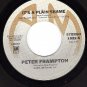 NM AM 1832 PETER FRAMTON Its A Plain Shame/Baby I Love