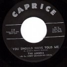 NM CAPRICE 118 ANGELS You Should Have Told Me/Good For