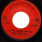 NM COLUMBIA 4-42950 ANDY WILLIAMS A Fool Never Learns
