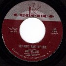 NM CADENCE 1389 45 ANDY WILLIAMS You Dont Want My Love