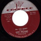 NM CADENCE 1381 ANDY WILLIAMS Do You Mind ~ Dreamsville
