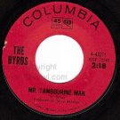 COLUMBIA 45 43271 THE BYRDS Mr Tambourine Man/I Knew