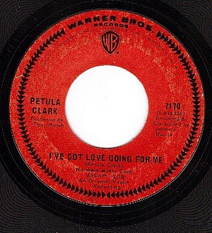 WB 7170 PETULA CLARK I've Got Love Going For Me/Kiss Me