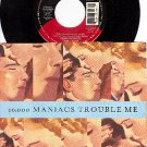 NM ELECTRA 69298 TEN THOUSAND MANIACS Trouble Me/Lions
