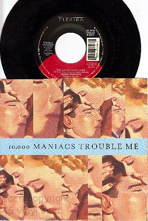 NM ELECTRA 69298 TEN THOUSAND MANIACS Trouble Me/Lions