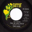 NM PARROT 40018 TOM JONES I'll Never Fall In Love Again