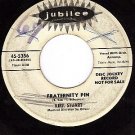 PROMO 45 rpm JUBILEE 5356 KIRK STUART ~ Fraternity Pin