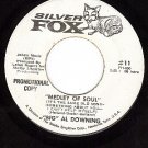PROMO 45 SILVER FOX 11 BIG AL DOWNING ~ Medley Of Soul