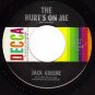 DECCA 31768 45 JACK GREENE ~ Dont You Ever Get Tired