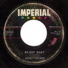 IMPERIAL 5463 RICKY NELSON Be-Bop Baby/That I Love You