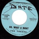 NM/M- 45 DATE 2737 THE TOKENS Oh What A Night ~ Juanita