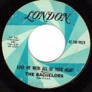 LONDON 9828 THE BACHELORS Love Me With All Your Heart