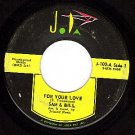 JODA 100 45 SAM & BILL For Your Love ~ Beautiful Baby