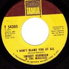 TAMLA 54205 SMOKEY ROBINSON/MIRACLES Dont Blame You At
