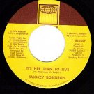 NM 54246 45 TAMLA SMOKEY ROBINSON Its Her Turn To Live