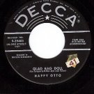 DECCA 29403 45 HAPPY OTTO ~ Glad Rag Doll ~ Smiles