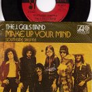 ATLANTIC 2974 PS + 45 J. GEILS BAND ~ Make Up Your Mind