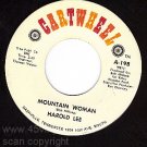 NM 45 CARTWHEEL HAROLD LEE A-198 Mountain Woman/Goodbye